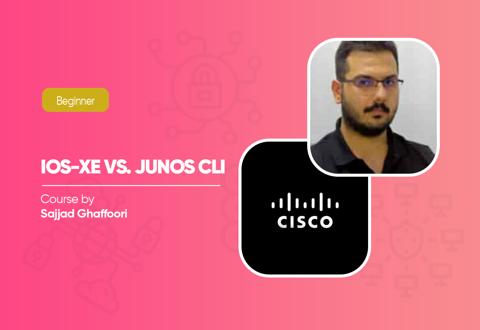 IOS-XE vs. JunOS CLI Course