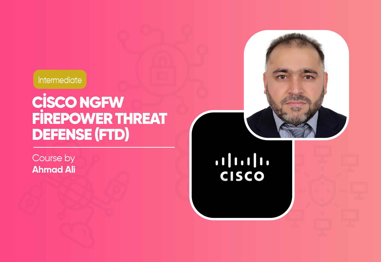Cisco NGFW Firepower Threat Defense (FTD) Course