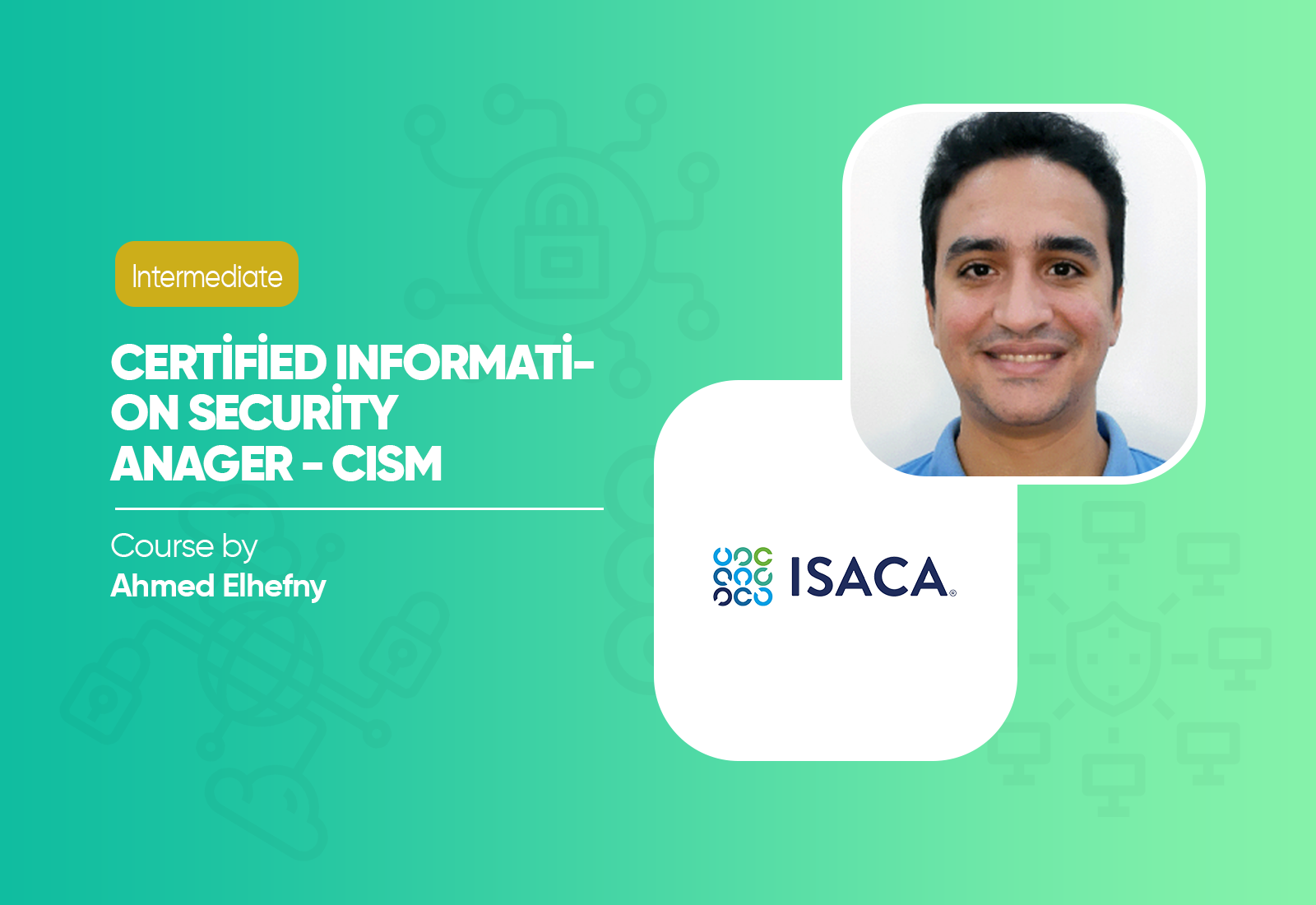 Certified Information Security Manager - CISM 