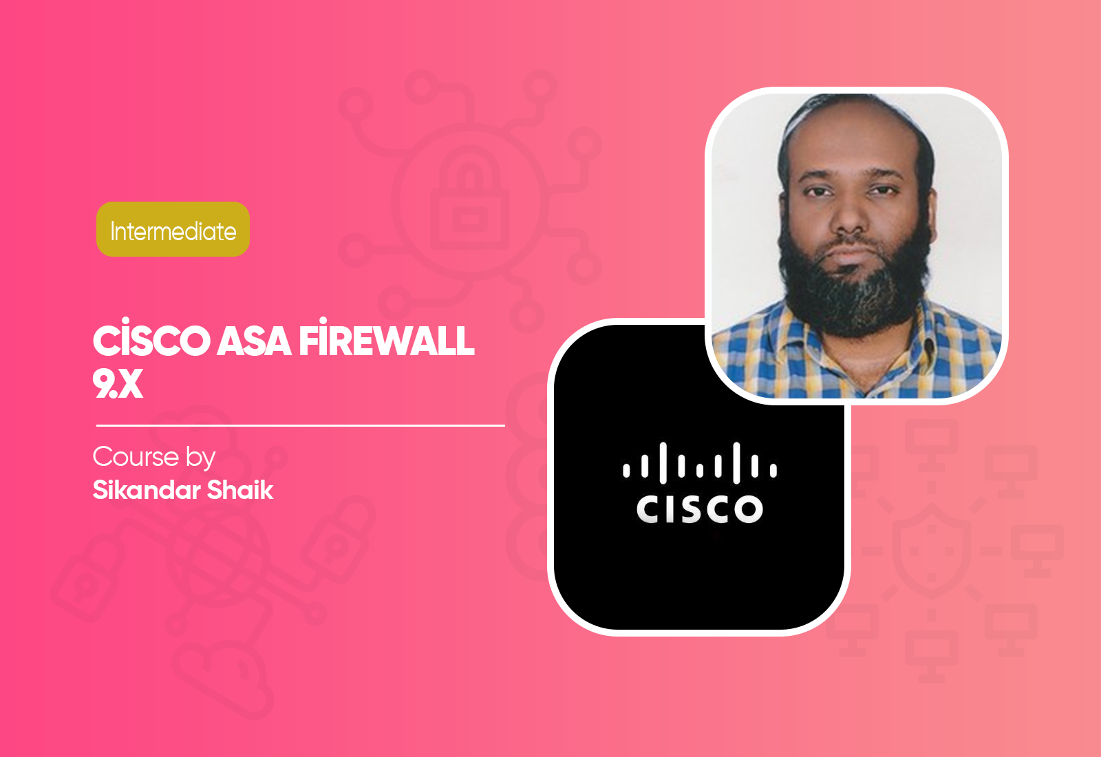 Cisco ASA Firewall 9.X Course By Sikandar Shaik 